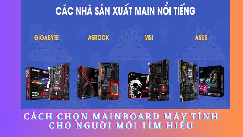 Mainboard ASUS MSI hay Gigabyte Nên Chọn Hãng Nào