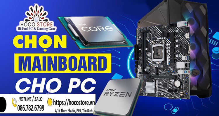 Chọn Mainboard Phù Hợp Với CPU Intel và AMD