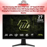 Màn hình MSI MAG 275QF E20 27 inch WQHD 200Hz IPS 0.5ms | HOCO STORE PC