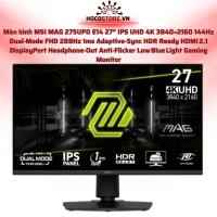 Màn hình MSI MAG 275UPD E14 27 inch UHD 4K 144Hz 1ms IPS | HOCO STORE PC 
