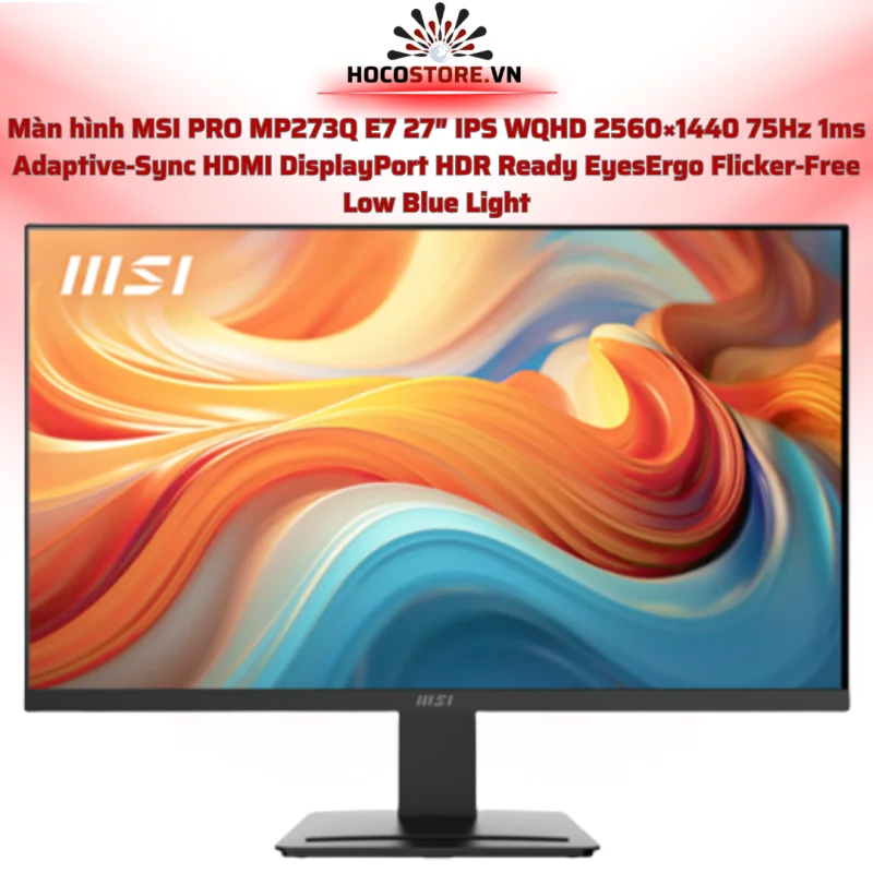 Màn hình MSI PRO MP273Q E7 27" WQHD 75Hz IPS 1ms | HOCO STORE PC