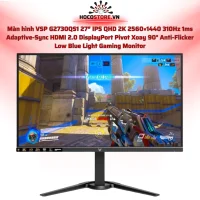 Màn hình G2730QS1 27 inch IPS 2K 310Hz 1ms Xoay 90 Độ | HOCO STORE PC