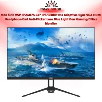 Màn hình IP2404S 24 inch IPS 120Hz 1ms HDMI VGA | HOCO STORE PC