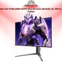 Màn Hình TITAN ARMY G27P8 Ultra 26.5″ QD-OLED 2K 280Hz 0.03ms | HOCO STORE PC