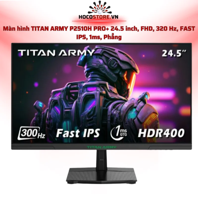 Màn hình TITAN ARMY P2510H PRO+ 24.5 inch FHD 320Hz FAST IPS 1ms | HOCO STORE PC