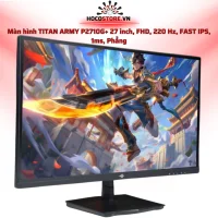 Màn hình TITAN ARMY P2710G+ 27 inch FHD 220Hz FAST IPS 1ms | HOCO STORE PC