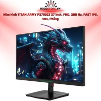 Màn hình TITAN ARMY P2710G2 27 inch FHD 200Hz IPS 1ms | HOCO STORE PC