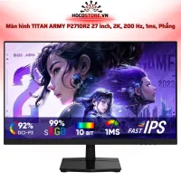 Màn Hình TITAN ARMY P2710R2 27 inch 2K 200Hz 1ms IPS | HOCO STORE PC