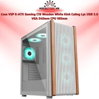 Case VSP E-ATX Gaming C19 Wooden White | HOCO STORE PC 