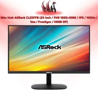 Màn Hình ASRock CL25FFB 24.5 inch IPS 120Hz – Monitor Gaming Full HD Giá Tốt | HOCO STORE PC
