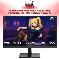 Màn Hình TITAN ARMY P2510H PLUS 24.5 Inch FHD / 260Hz / 1ms / Fast IPS Phẳng / HDMI + DP | HOCO STORE PC