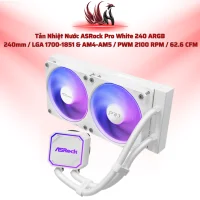 Tản Nhiệt Nước ASRock Pro White 240 ARGB – AIO 240mm Màu Trắng Cho Gaming PC | HOCO STORE PC
