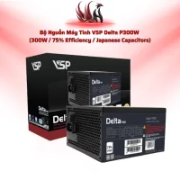 Nguồn VSP Delta P300 300W – Tụ Nhật, 75% Efficiency, ATX | HOCO STORE PC