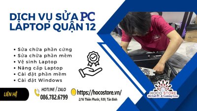 Sửa Máy Tính Quận 12 Tại Nhà Giá Rẻ