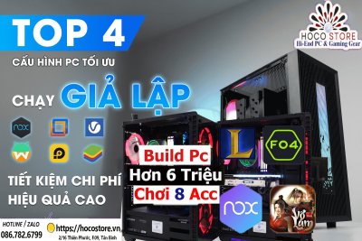 Top 4 Cấu Hình Cày Game Giả Lập Mượt Nhất 2025