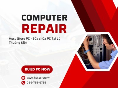Dịch Vụ Bảo Hành và Sửa Chữa Máy Tính Tận Tâm tại Hoco Store PC trên Đường Lý Thường Kiệt, Tân Bình