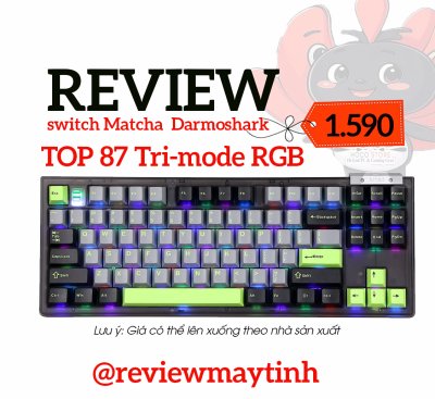 Review Bàn Phím Darmoshark TOP 87 Tri-mode RGB Đáng Mua Không