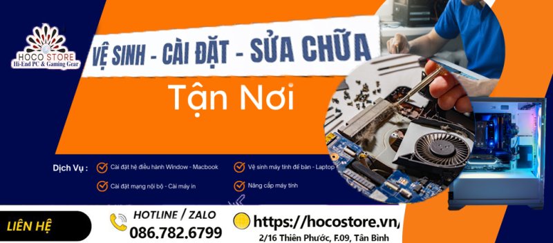 Vệ Sinh Cài Đặt Sửa Chữa Máy Tính PC Laptop Gần Đây