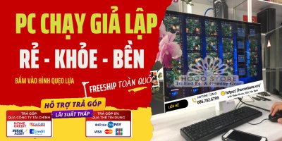 Build PC Chạy Giả Lập Có Trả Góp
