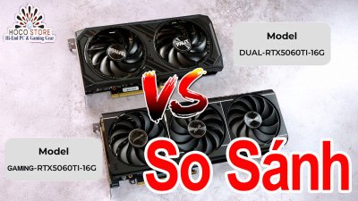 So Sánh RTX 5060 Ti 16GB Bản Gaming vs Bản Dual