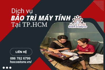 Dịch vụ Bảo Dưỡng Chăm Sóc Vệ Sinh Máy Tính Sài Gòn